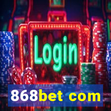 868bet com